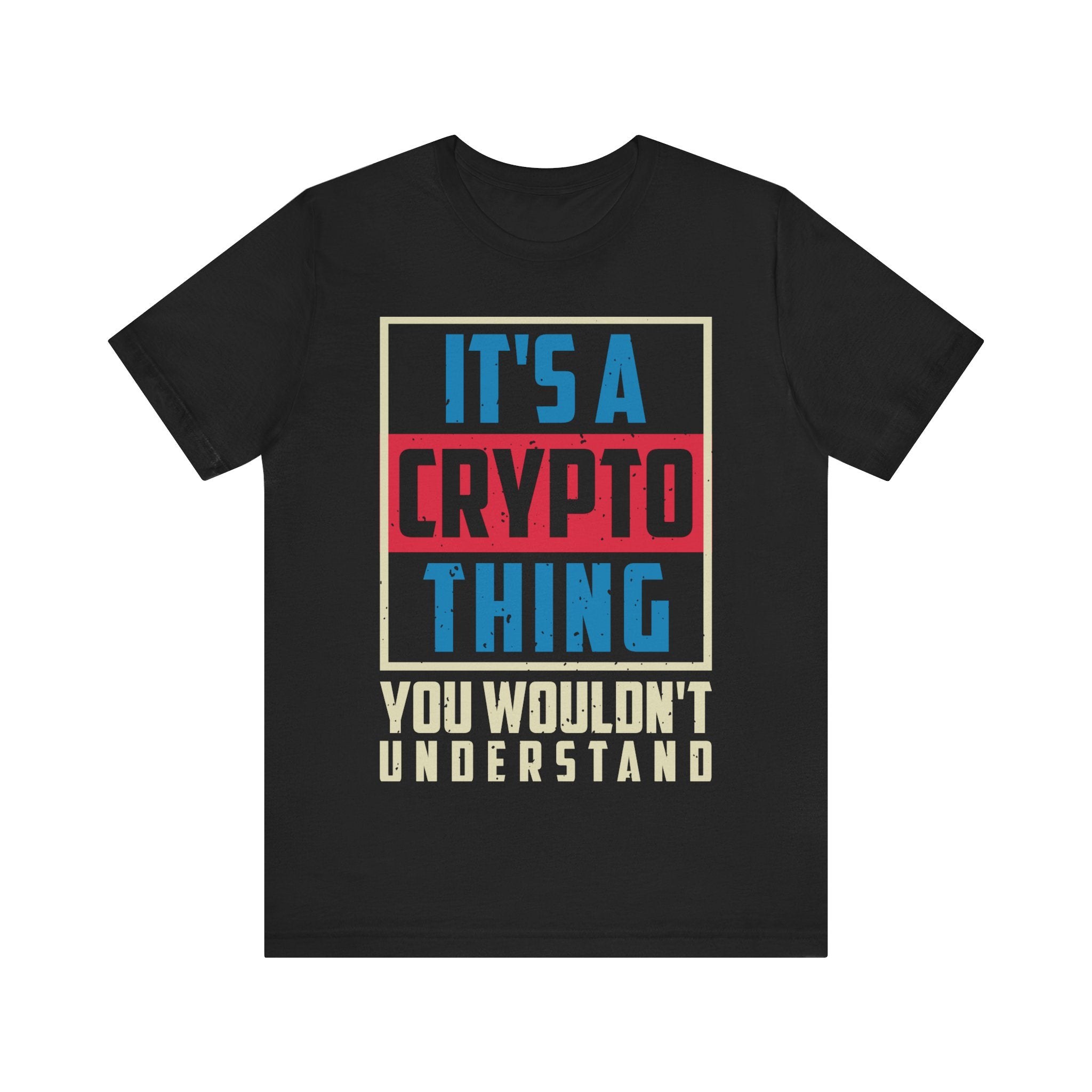 It's A Crypto Thing You Wouldn't Understand Tshirt