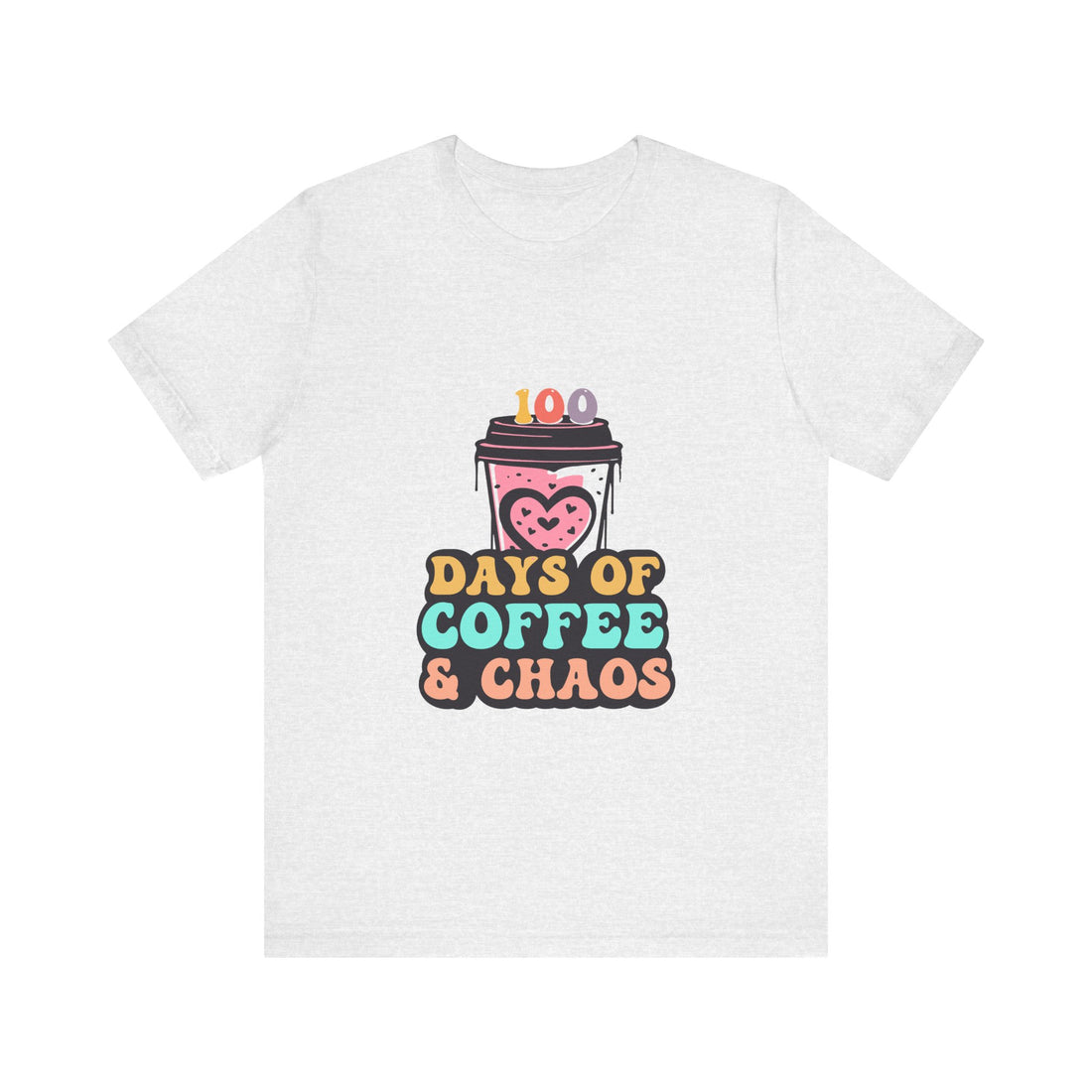 100 Days Of Coffee & Chaos Tshirt