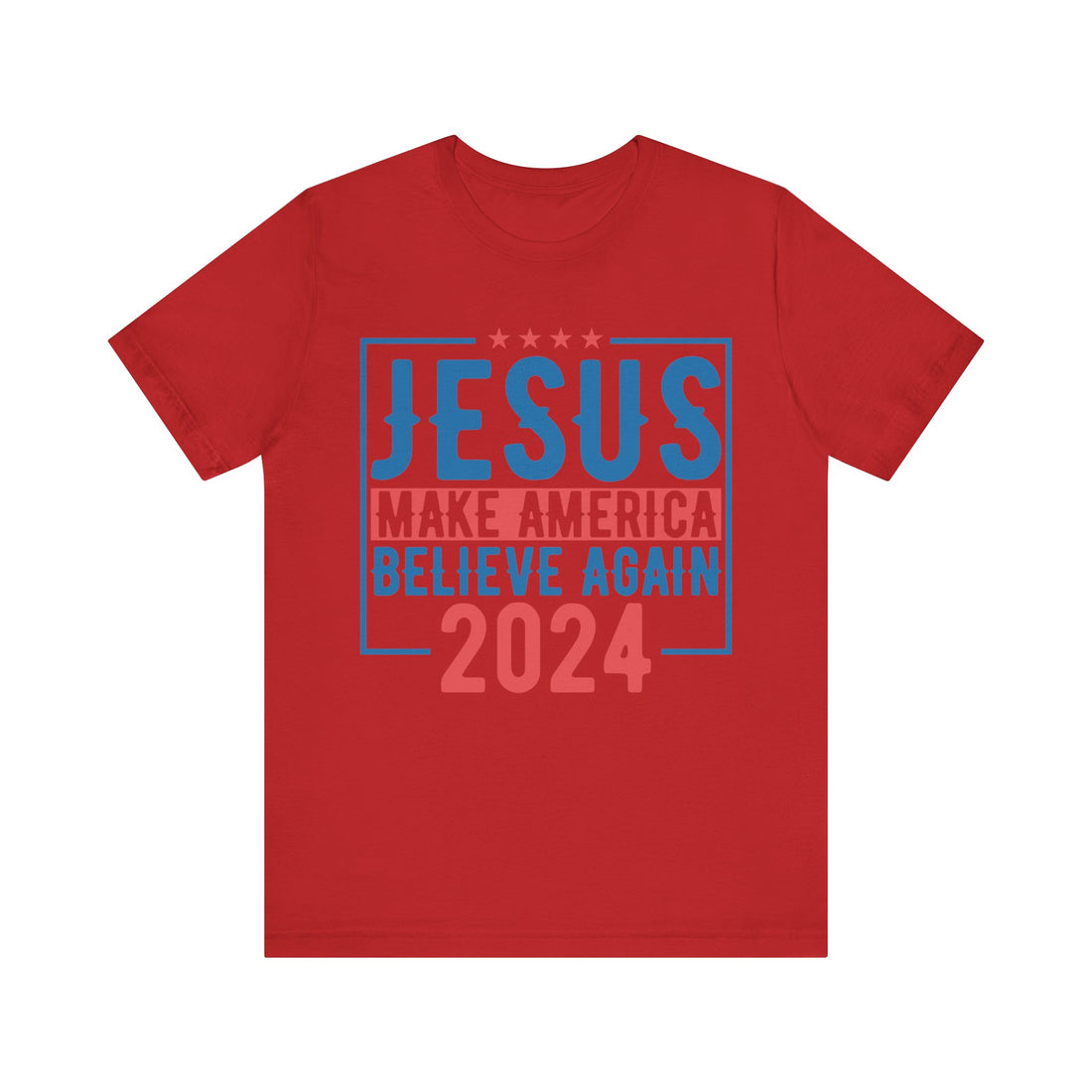 Jesus Make America Believe Again 2024 Tshirt