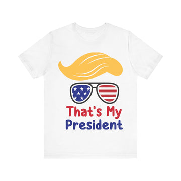 That's My President Tshirt