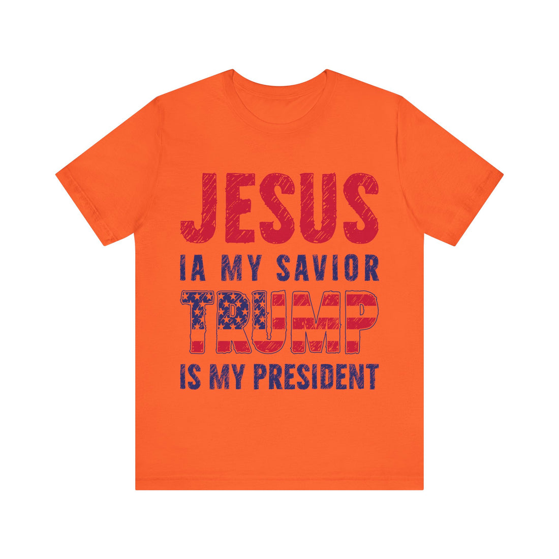 Jesus Is My Savior Trump Is My President Tshirt