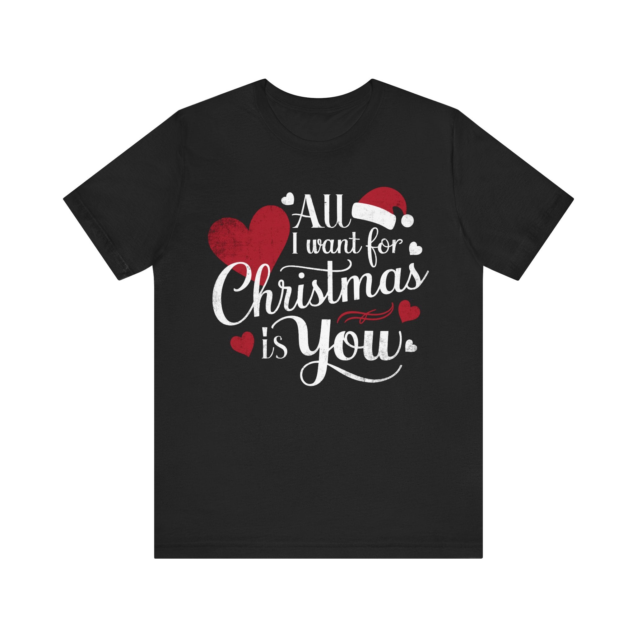 All I Want For Christmas Is You Tshirt