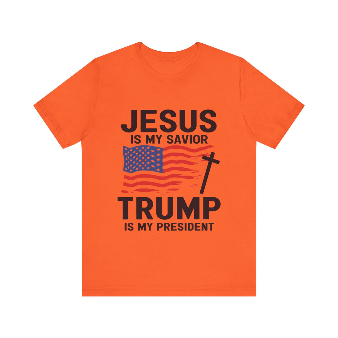 Jesus Is My Savior Trump Is My President Tshirt