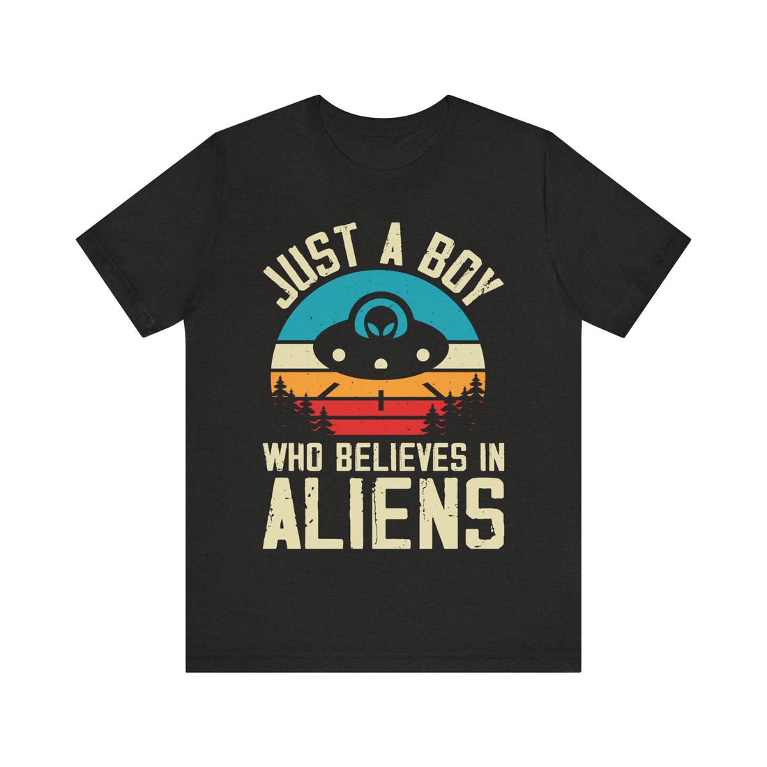 Just A Boy Who Believes In Aliens Tshirt