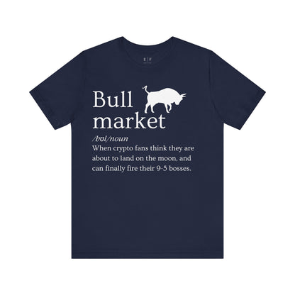 Bull market Funny Crypto Definition Premium Tshirt