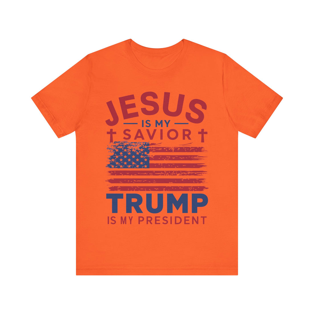 Jesus Is My Savior Trump Is My President Tshirt