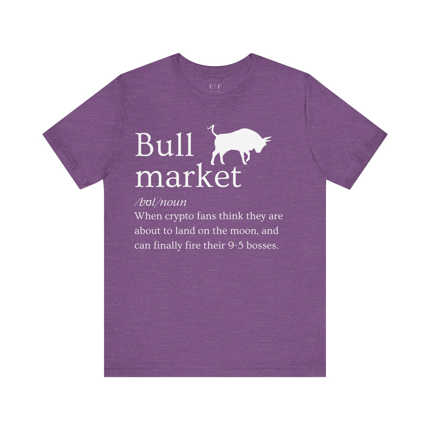 Bull market Funny Crypto Definition Premium Tshirt