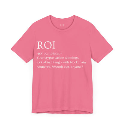 ROI Funny Crypto Definition Premium Tshirt