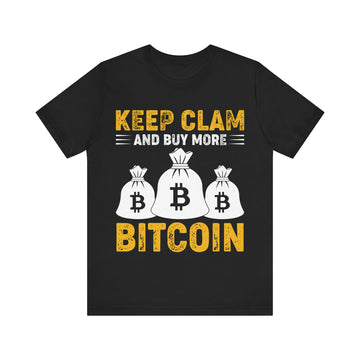 Keep Clam And Buy More Bitcoin Tshirt