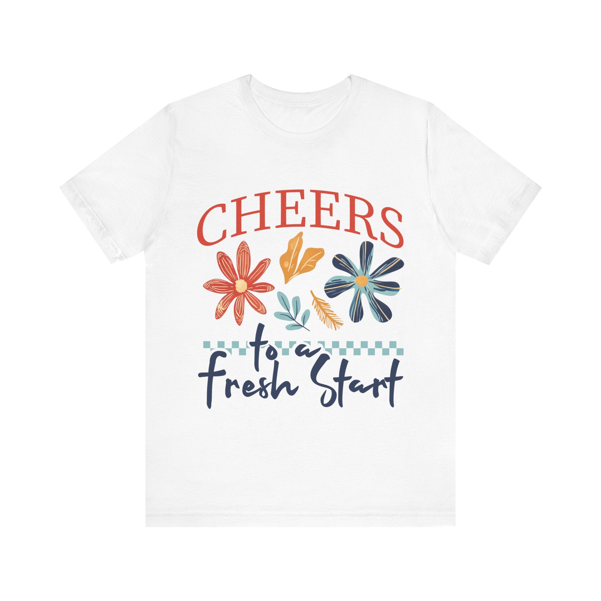 Cheers To A Fresh Start Tshirt