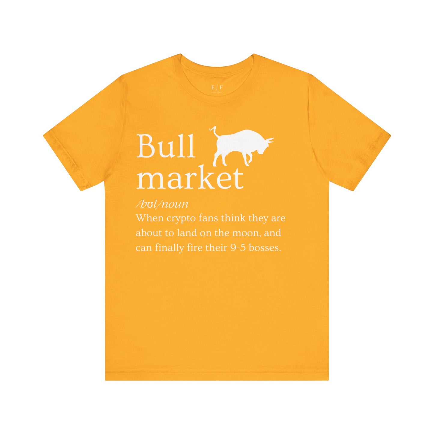 Bull market Funny Crypto Definition Premium Tshirt