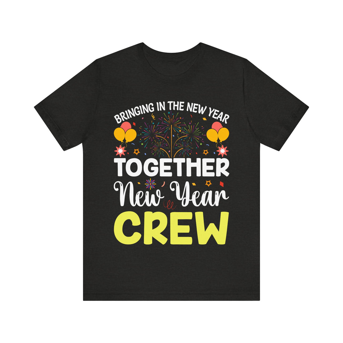 Bringing In The New Year Together New Year Crew Tshirt