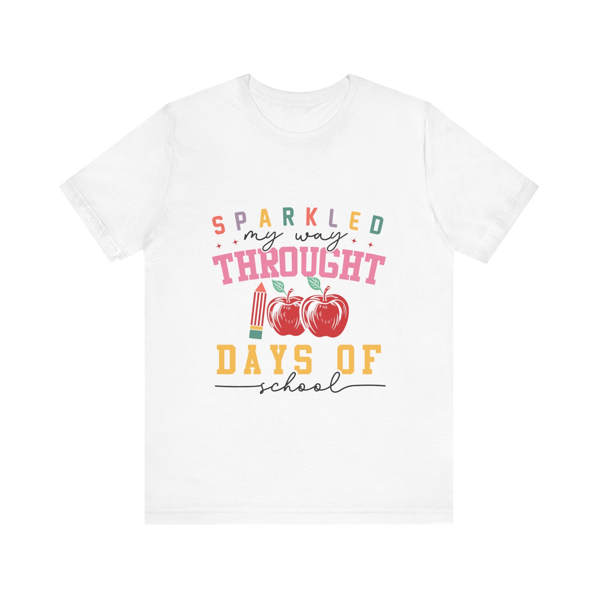 Sparkled Through 100 Days Of Tshirt