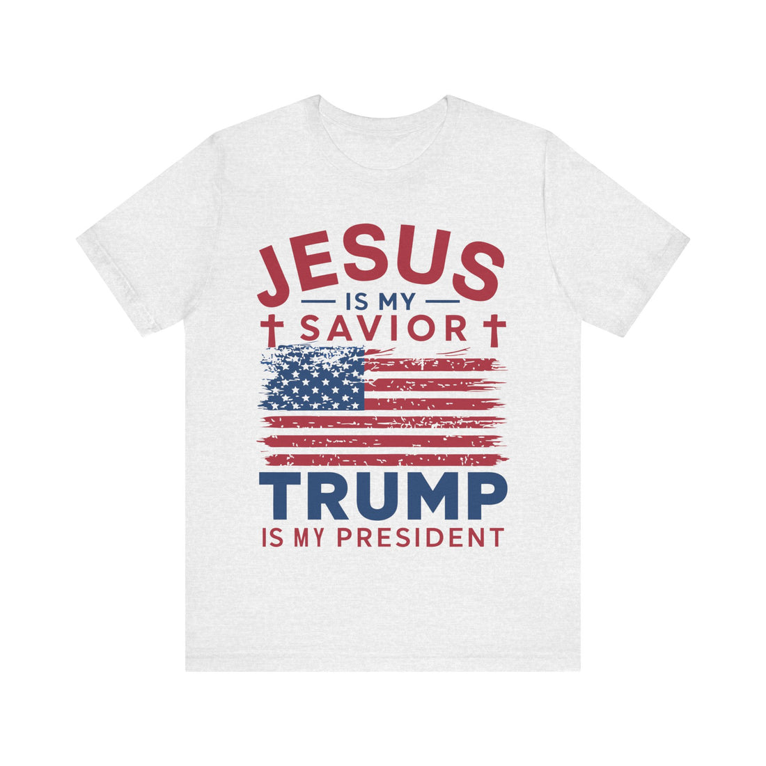 Jesus Is My Savior Trump Is My President Tshirt