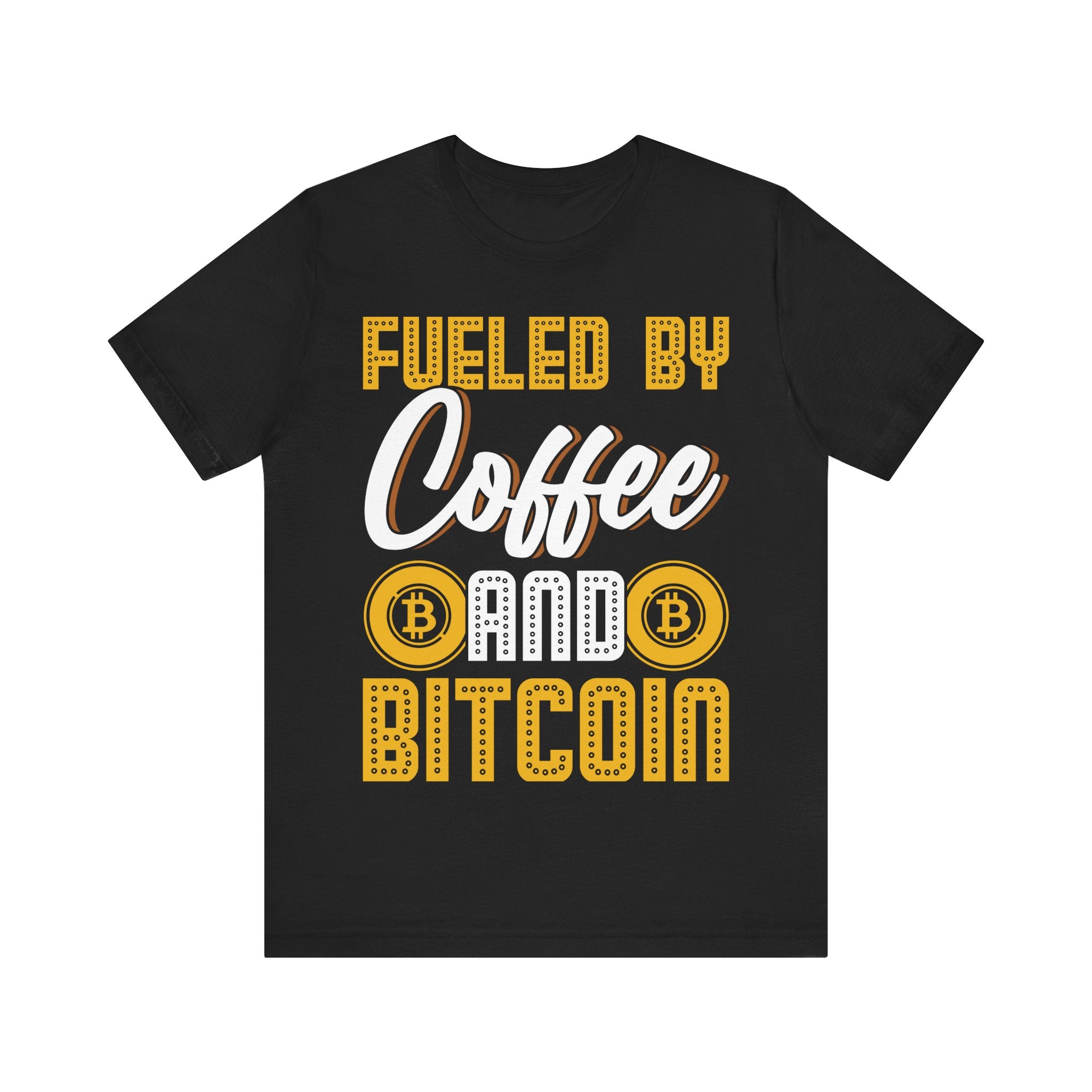 Fueled By Coffee And Bitcoin Tshirt