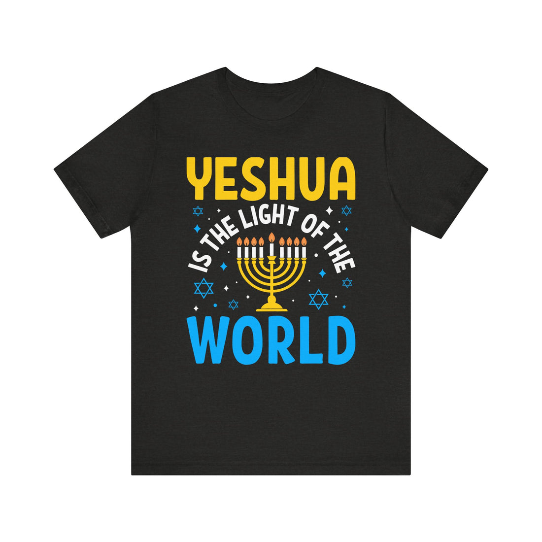 Yeshua Is The Light Of The World Tshirt