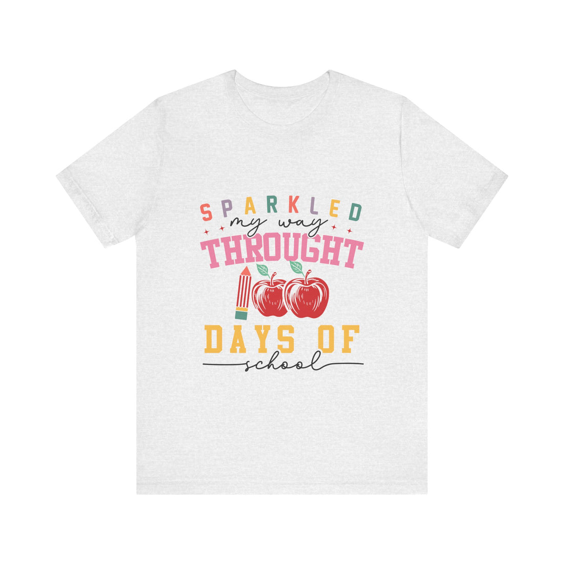 Sparkled Through 100 Days Of Tshirt