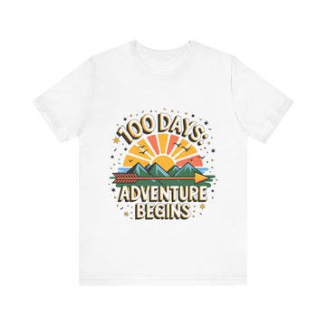 100 Days: Adventure Begins Tshirt