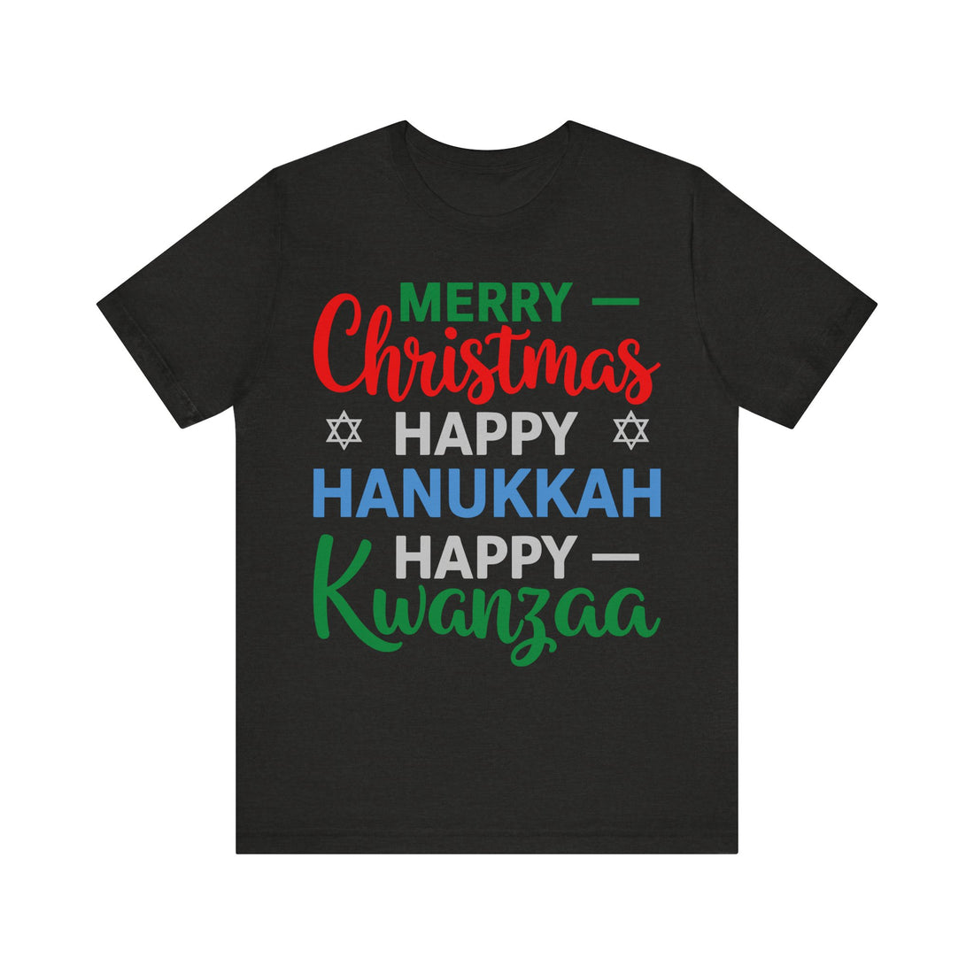 Merry Christmas Happy Hanukkah Happy Kwanzaa Tshirt