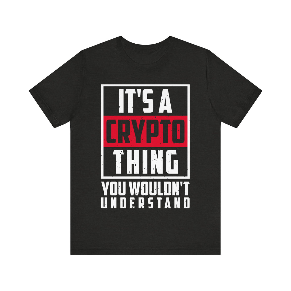 It's A Crypto Thing You Wouldn't Understand Tshirt