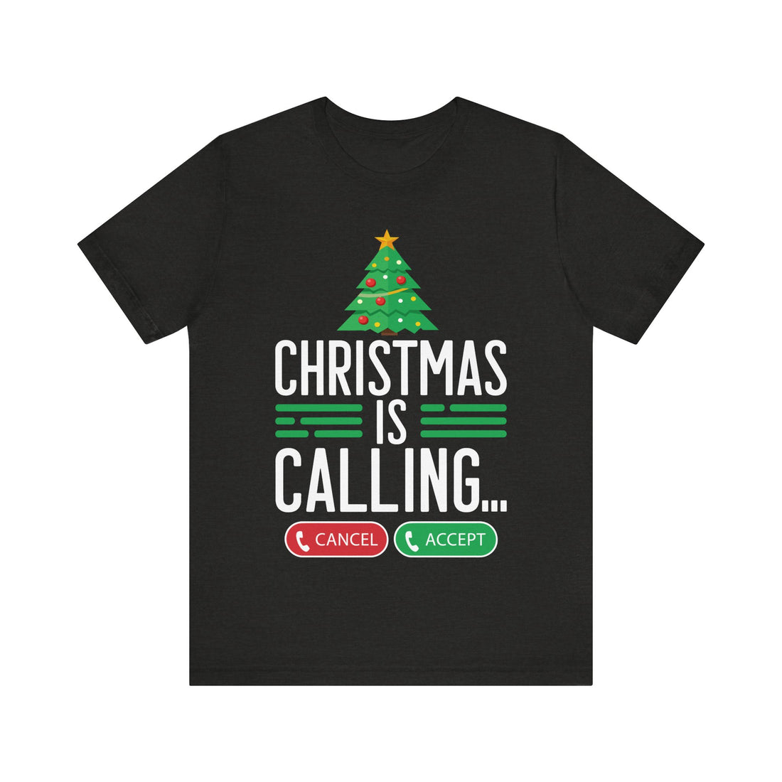 Christmas Is Calling... Cancel Accept Tshirt