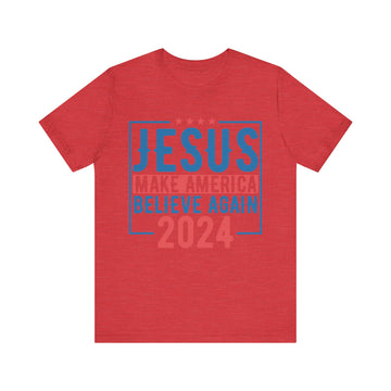 Jesus Make America Believe Again 2024 Tshirt