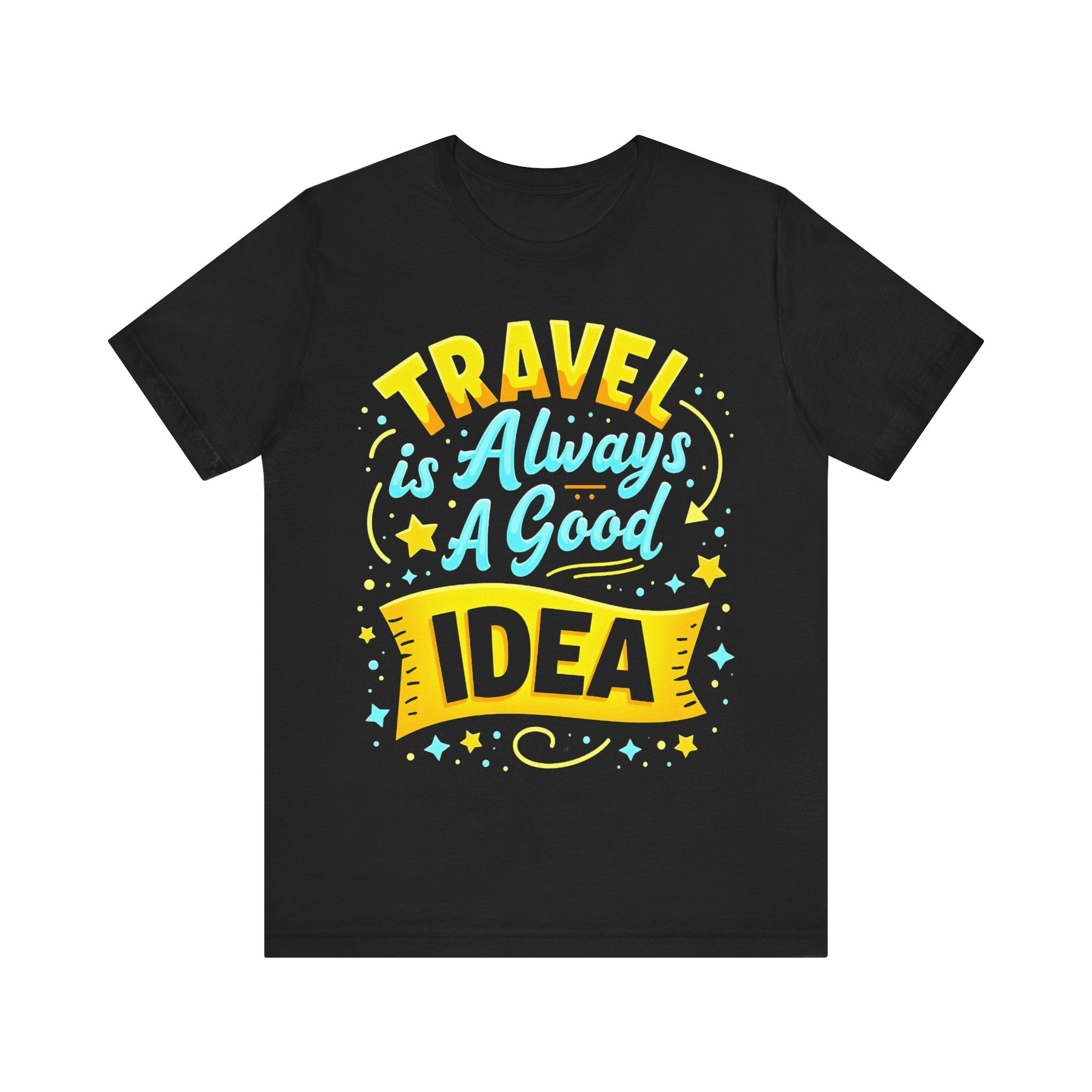 Travel Is Always A Good Idea Tshirt