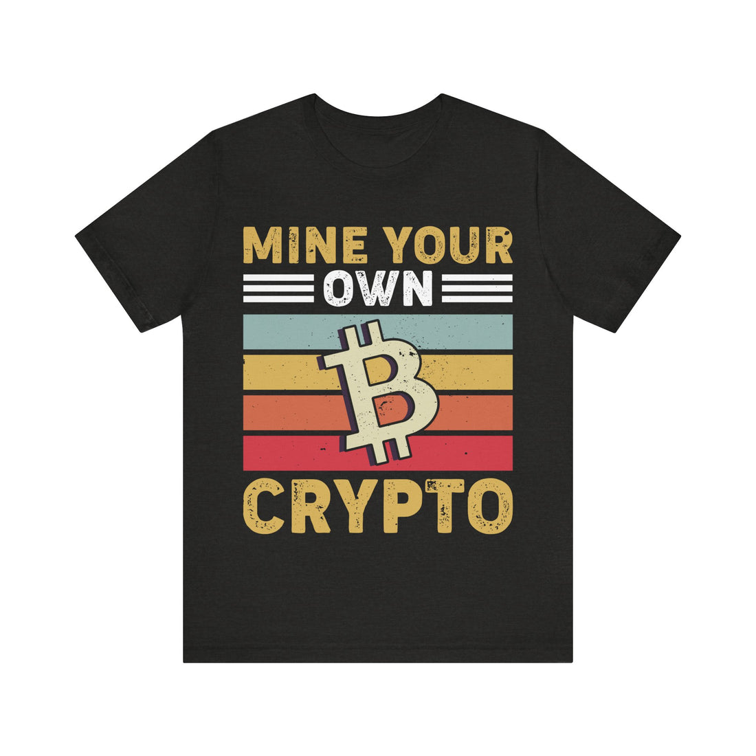 Mine Your Own Crypto Tshirt