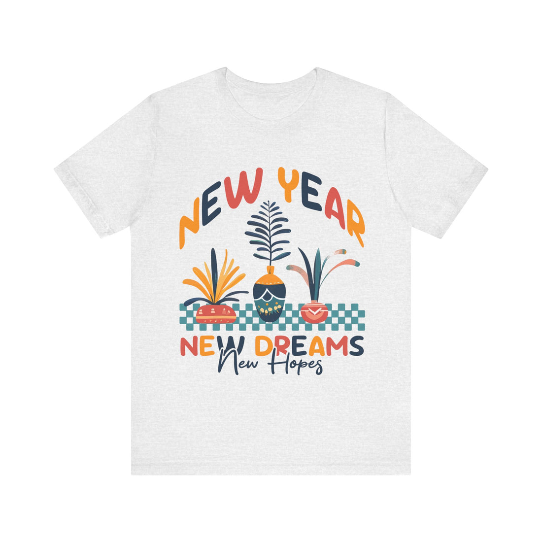 New Year New Dreams New Hopes Tshirt