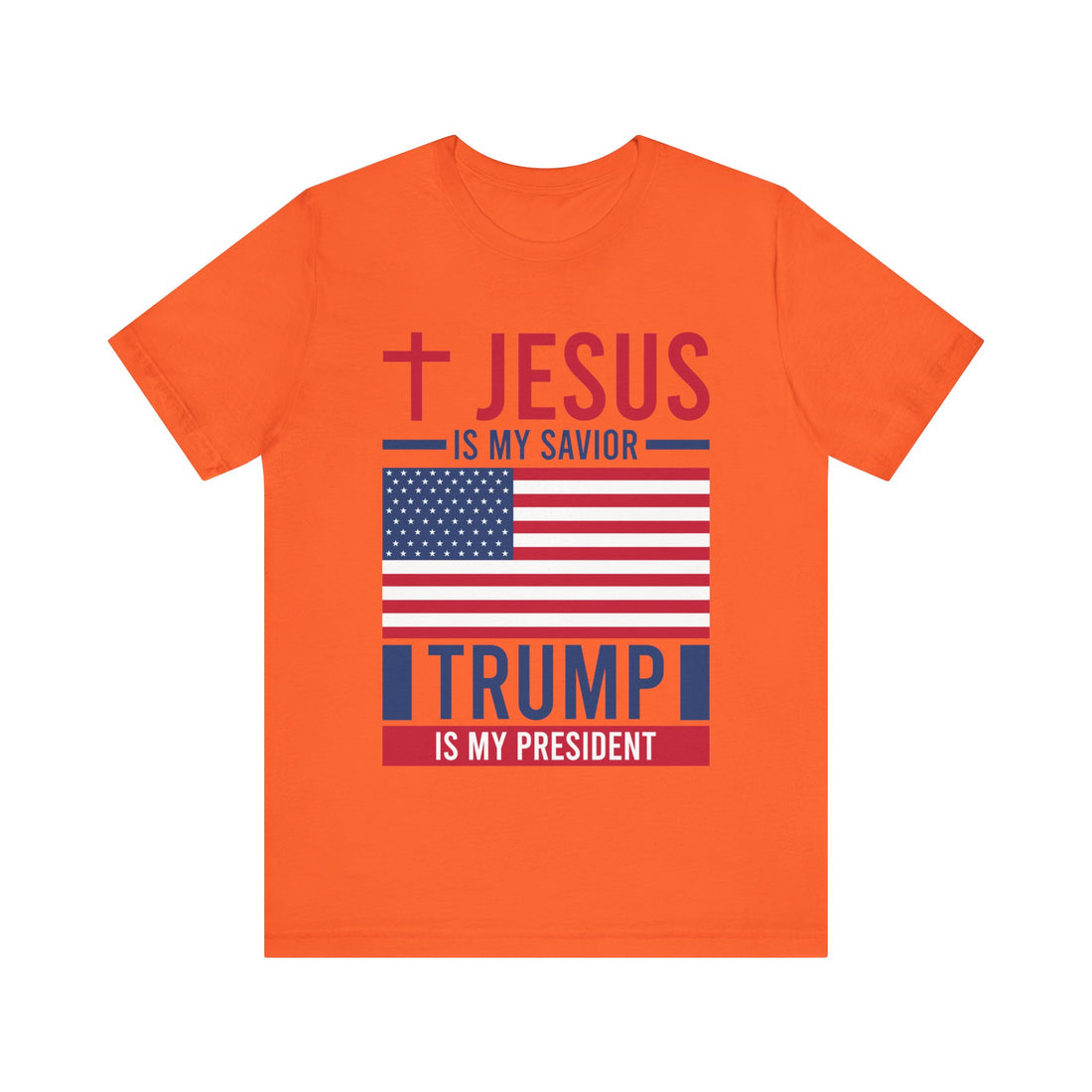 Jesus Is My Savior Trump Is My President Tshirt