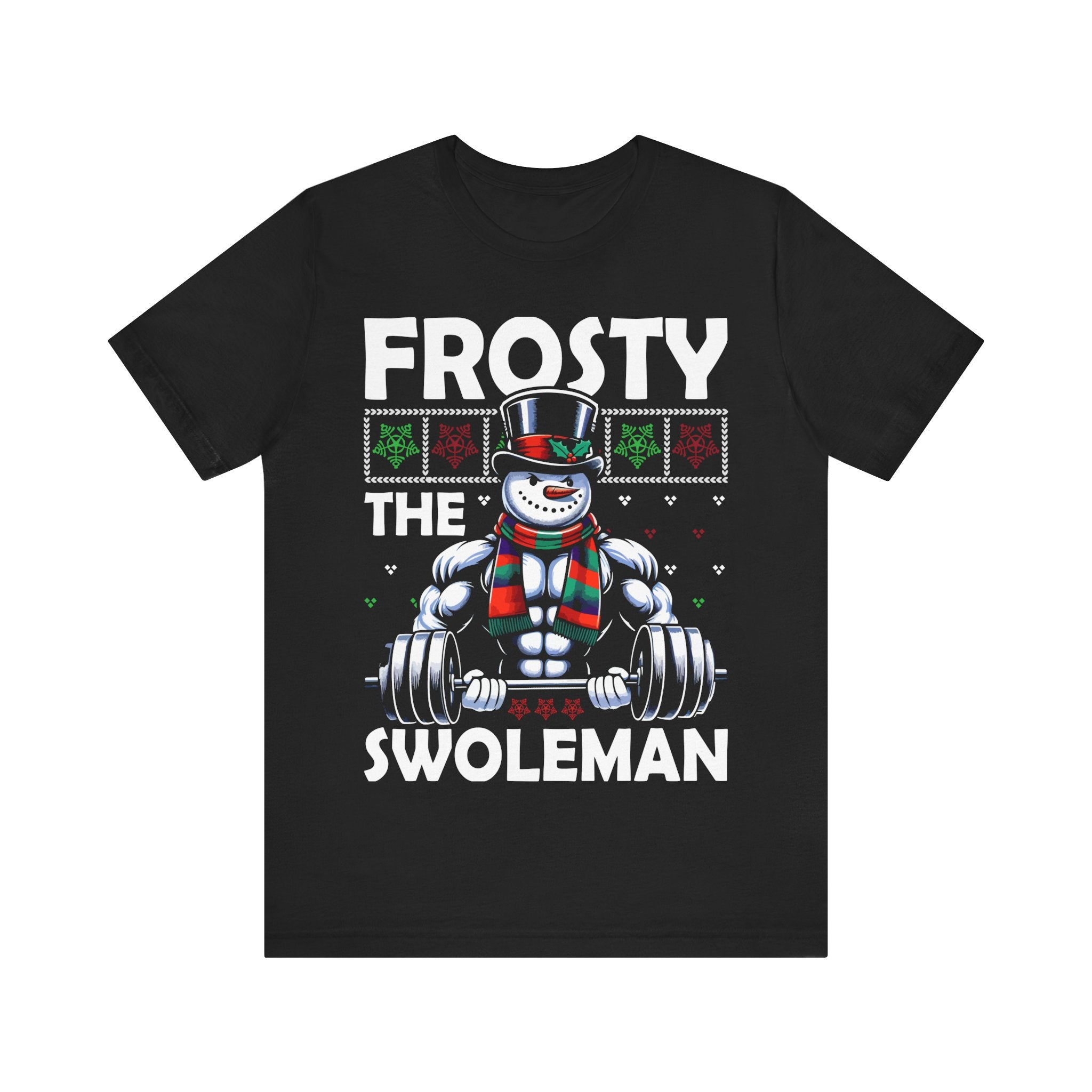 Frosty The Swoleman Tshirt