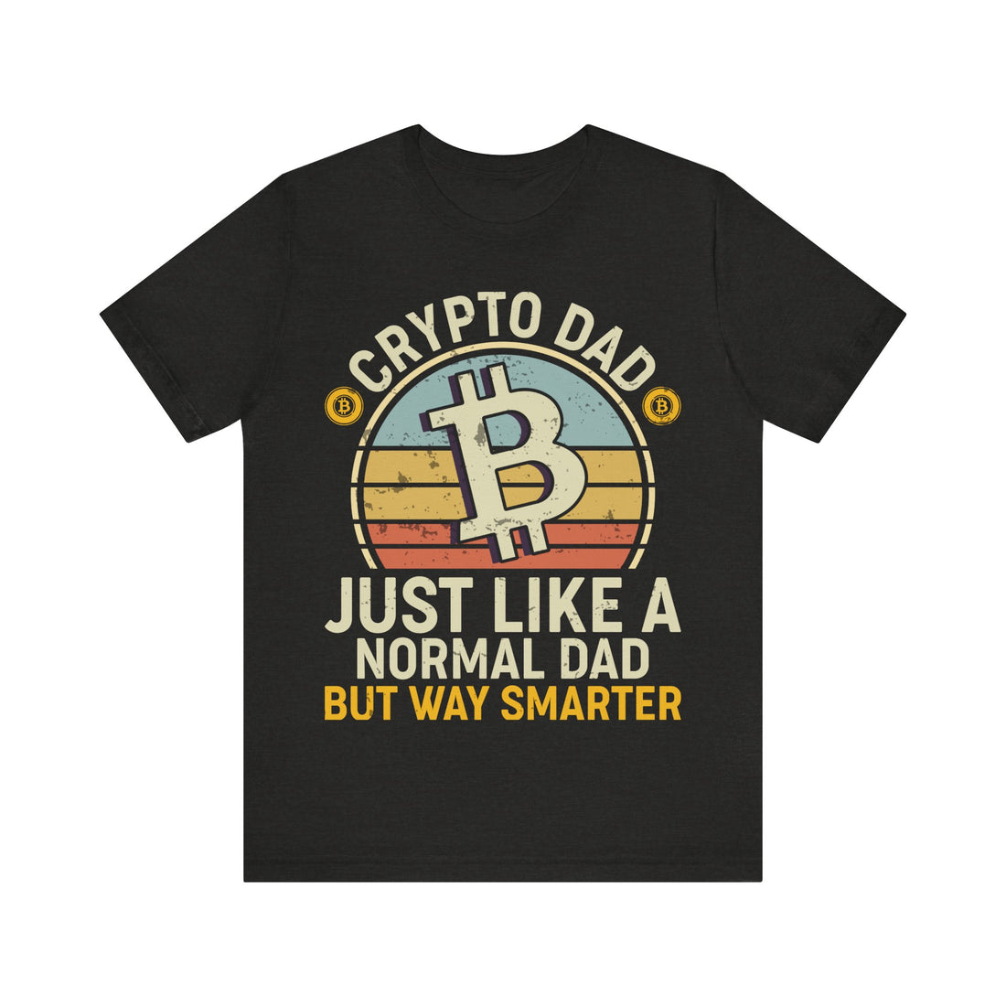 Crypto Dad Just Like A Normal Dad But Way Smarter Tshirt