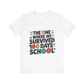 The One Where We Survived 100 Days Of School Tshirt