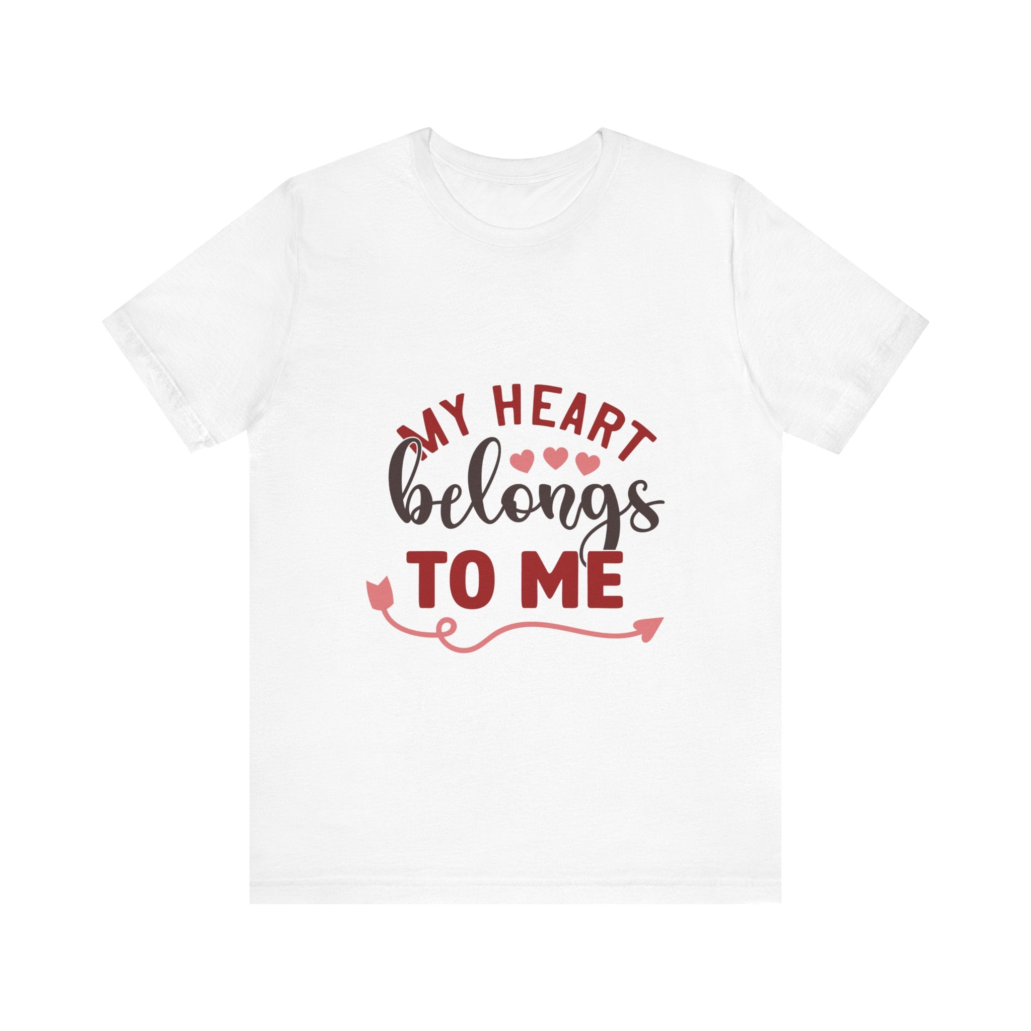 My Heart Belongs To Me Tshirt