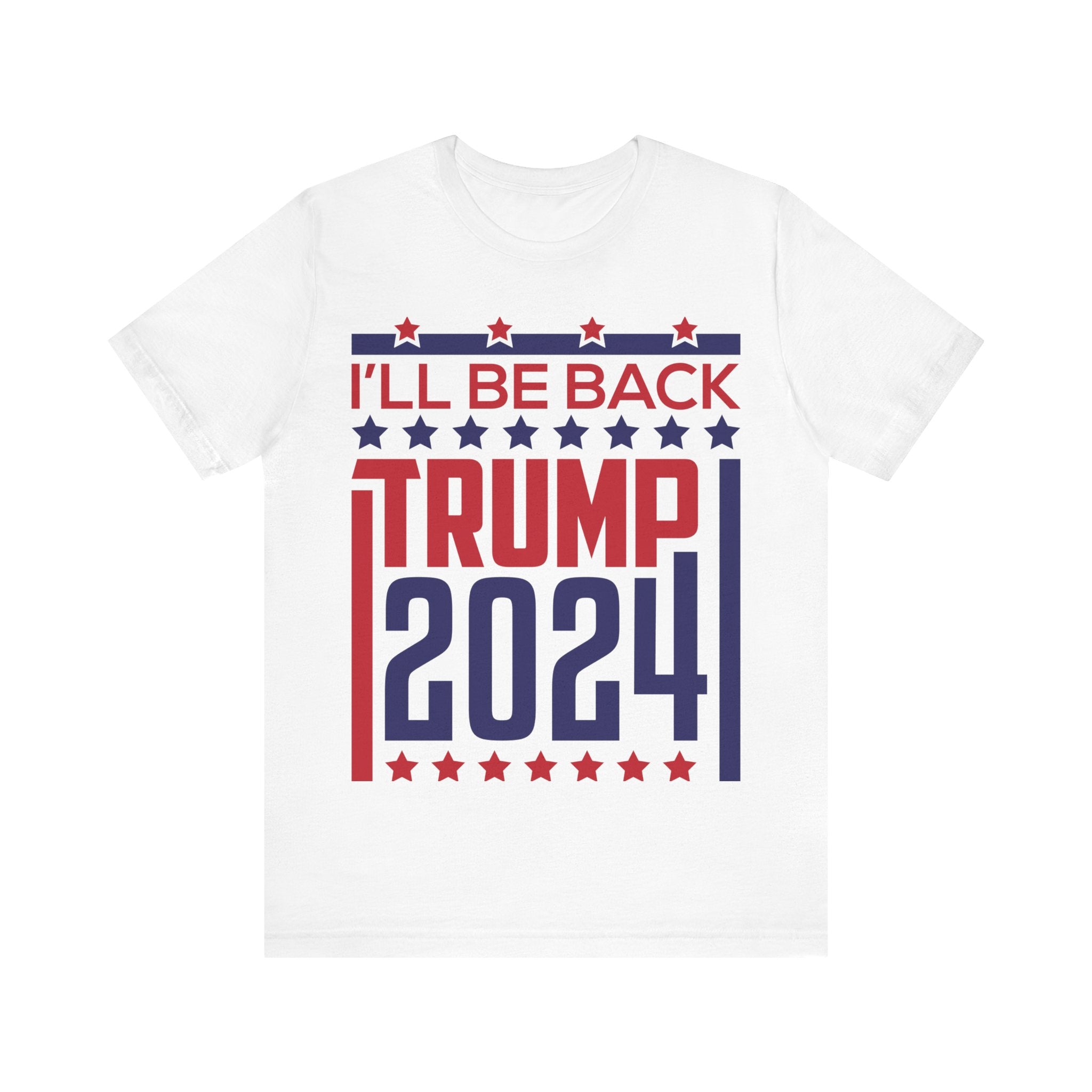 I'll Be Back Trump 2024 Tshirt